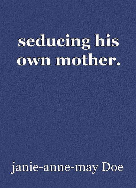 seduching mother|Seduce mom